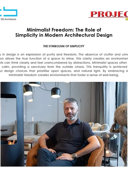 My insights on "Minimalist Freedom: The Role of Simplicity in Modern Architectural Design" were featured in Projects Mirror. The article explores the symbolism of simplicity and functional design in crafting spaces that foster well-being.