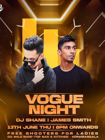 A poster for "Vogue Night" at Go Wild Rooftop in Koramangala, where I played back-to-back with DJ Shane. We dropped a mix of Commercial and Hip-Hop all night.