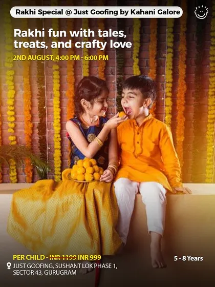 A Rakhi special event at Just Goofing, combining fun with tales, treats, and crafty love for kids aged 5-8.