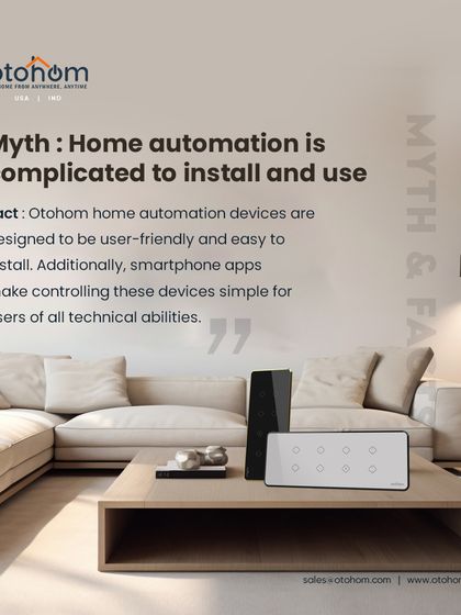 Otohom - Smart Home Automation Debunking Smart Home Myths photo 4