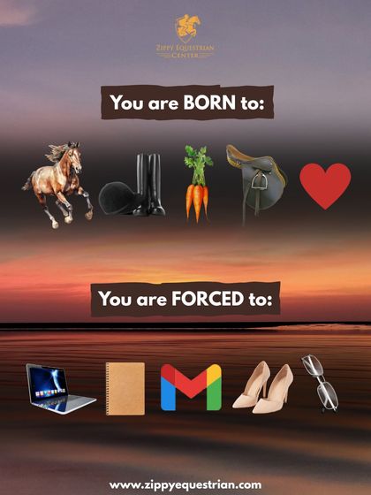 Born to ride, forced to work. A relatable meme for every equestrian who would rather be in the saddle than behind a screen.