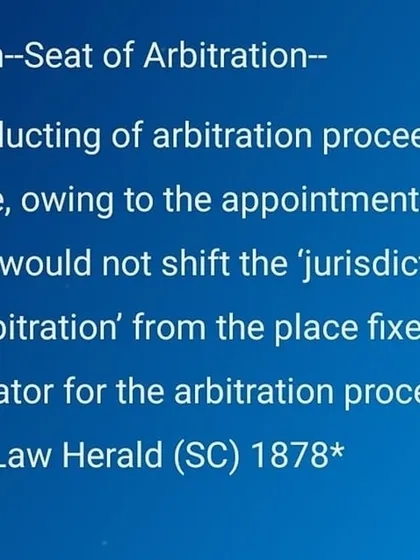 A common point of confusion in arbitration proceedings is the distinction between the 'venue' and the 'jurisdictional seat'. As clarified by the Supreme Court, changing the venue for hearings does not alter the designated legal seat of arbitration. I ensure my clients understand this distinction as it has significant implications for the applicable procedural law and the jurisdiction for any court-related challenges to the award.