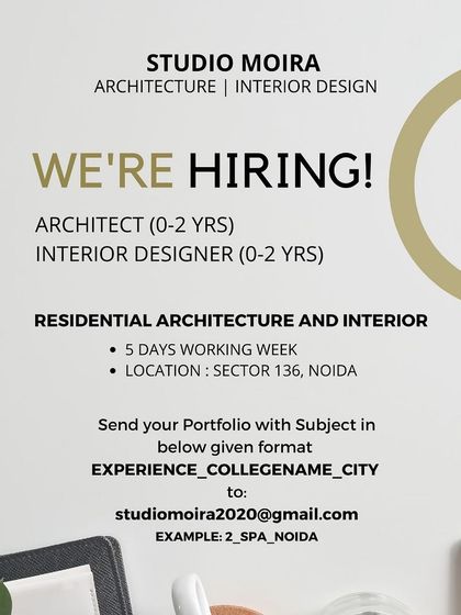 Studio Moira in Noida is hiring an Architect and an Interior Designer.