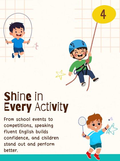 From school events to competitions, speaking fluent English helps children stand out and perform better. The confidence they gain in my class translates to all other activities.