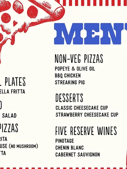 The menu for a special bottomless pizza and wine event. We offer a curated selection of veg and non-veg pizzas, salads, small plates, and desserts.