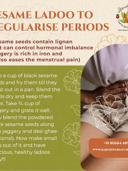 This simple recipe for sesame ladoo can help regularize periods. Sesame seeds help balance hormones, while jaggery is rich in iron and can ease menstrual pain, making this a delicious and healthy remedy.