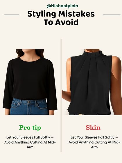 A pro tip for styling arms: let your sleeves fall softly and avoid anything that cuts at the mid-arm, which can draw attention to that area.