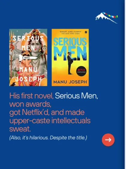 Manu Joseph's debut novel, 'Serious Men', not only won awards but was also adapted into a Netflix film. His work is known for its hilarious and sharp critique of societal structures.