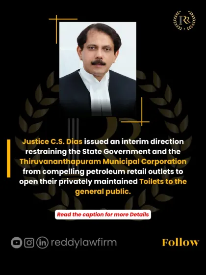 Following a petition from petroleum dealers, Justice C.S. Dias issued an interim order preventing the state from compelling fuel stations to open their private toilets to the public. This reinforces the property rights of private business owners against government overreach.