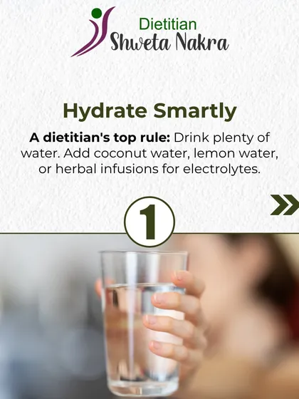 My number one rule for summer is to hydrate smartly. Drink plenty of water, and add coconut water, lemon water, or herbal infusions for electrolytes.