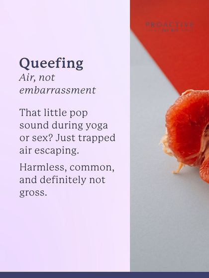 That little pop sound during yoga or sex? That's queefing, which is just trapped air escaping. It's harmless, common, and definitely not gross.