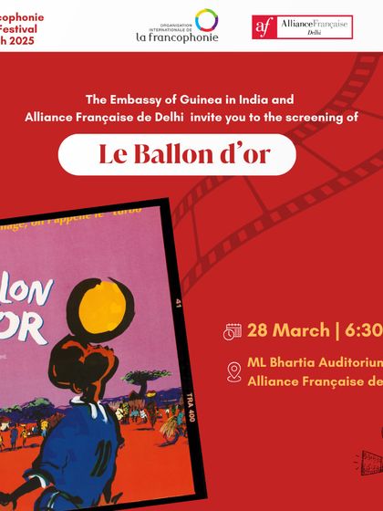 The poster for "Le Ballon d'Or," screened as part of the Francophonie Film Festival. We collaborate with embassies like Guinea to showcase inspiring stories from across the French-speaking world.
