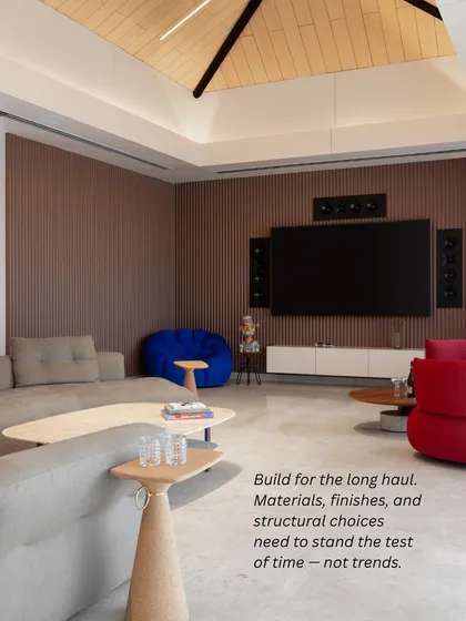 We believe in building for the long haul. Materials, finishes, and structural choices need to stand the test of time, focusing on quality and durability over fleeting trends.