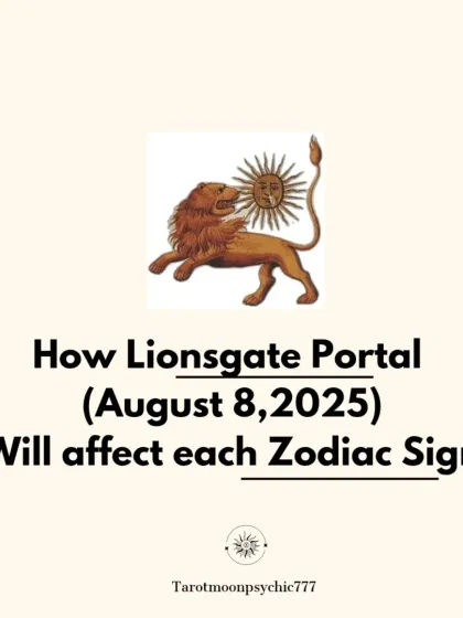 The Lionsgate Portal on August 8th is a powerful energetic gateway. This series explains how this cosmic event will affect each zodiac sign differently, offering unique opportunities for soul evolution.
