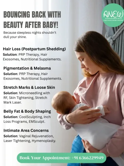 We understand the unique changes that occur after pregnancy. Our post-motherhood solutions address concerns like hair loss, stretch marks, loose skin, and intimate wellness with safe, effective treatments like PRP, microneedling, and CoolSculpting.