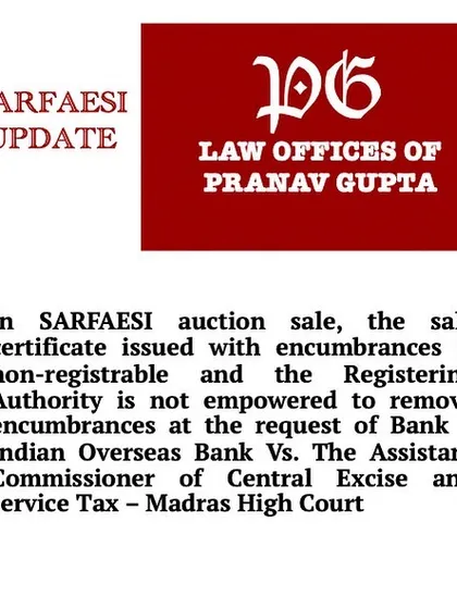 Another critical SARFAESI update on the non-registrability of sale certificates with encumbrances. This highlights the procedural diligence required by secured creditors during auction sales to ensure a clear title for the buyer.