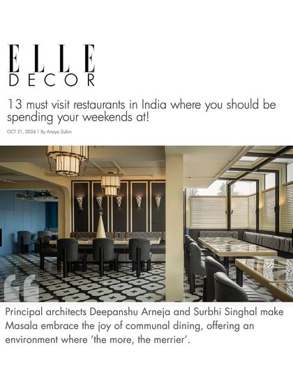 We were delighted to see our project, Masala, featured in Elle Decor's list of must-visit restaurants in India. The article highlights how we designed the space to embrace the joy of communal dining.