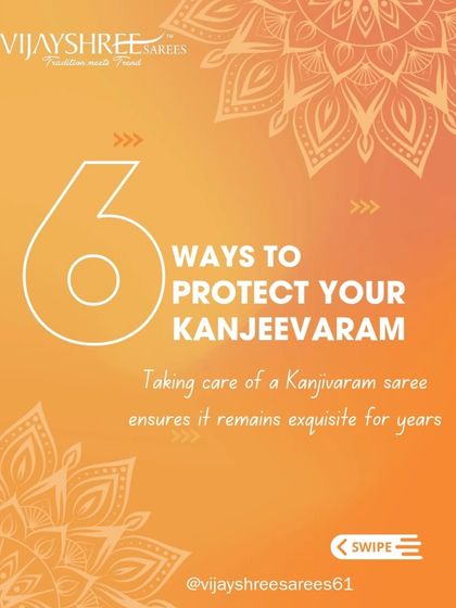 Your Kanjivaram is a precious investment. Here are 6 ways to protect your saree and preserve its beauty for years to come.