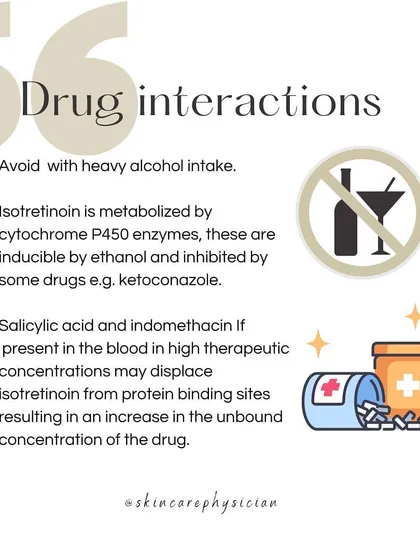 Understanding drug interactions is crucial when taking Isotretinoin. For example, heavy alcohol intake should be avoided as it can affect how the drug is metabolized.