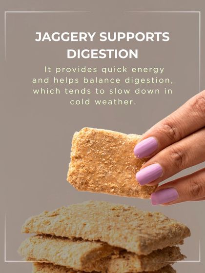 Jaggery supports digestion. This image explains that jaggery provides quick energy and helps balance digestion, which can slow down in cold weather.