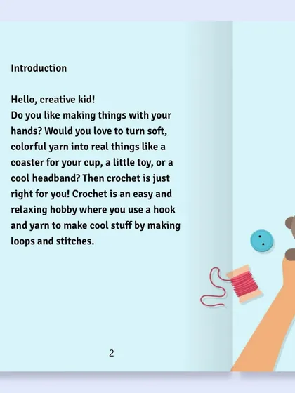 Here's a peek at the introduction of my kids' crochet book. I used simple, friendly words and colorful pages to make learning feel like a fun adventure. It's all about turning soft, colorful yarn into real things you can be proud of.