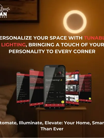 Automate, illuminate, and elevate your home to be smarter than ever. Our app allows you to personalize your space with tunable lighting, bringing a touch of your personality to every corner.
