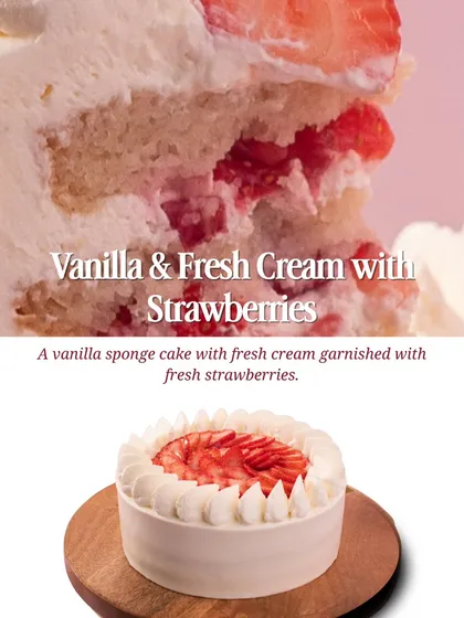 Our Vanilla & Fresh Cream with Strawberries cake is a delicate option, featuring a light vanilla sponge and whipped cream, garnished with fresh strawberries.