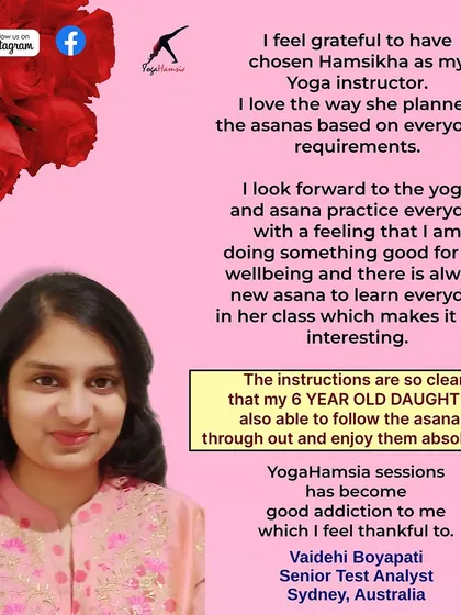 Vaidehi from Sydney, Australia, shares how her 6-year-old daughter is also able to follow along and enjoy the asanas. It's a testament to the clarity and accessibility of my online instruction.