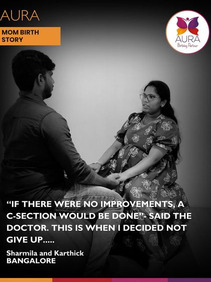 "If there were no improvements, a C-section would be done." This was the moment Sharmila decided not to give up, relying on her preparation and inner strength to continue working towards a vaginal birth.