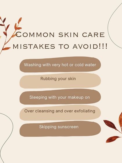 More common skincare mistakes to avoid. Washing with water that's too hot, sleeping with makeup on, and skipping sunscreen can all sabotage your skin health.