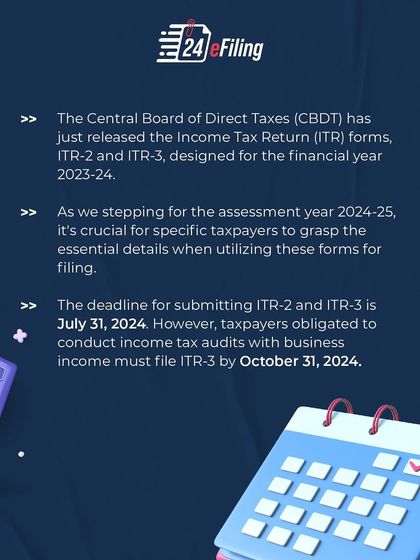 A reminder of the key deadlines for ITR-2 and ITR-3 for the assessment year 2024-25. Don't miss the July 31 and October 31 dates.