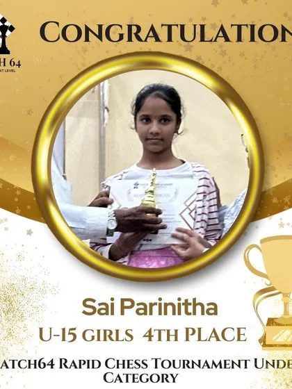 A great performance from Sai Parinitha, who secured 4th place in the U-15 Girls category at the Catch64 Rapid Chess Tournament.