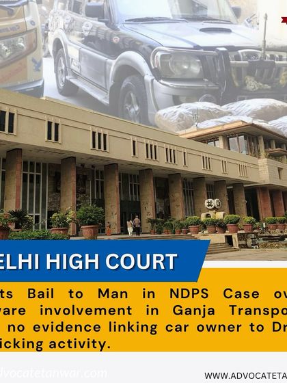 The Delhi High Court granted bail to a car owner in an NDPS case, finding no evidence that he knowingly allowed his vehicle to be used for transporting ganja. We focus on proving the absence of "conscious possession" or knowledge, a key element in drug-related offences.