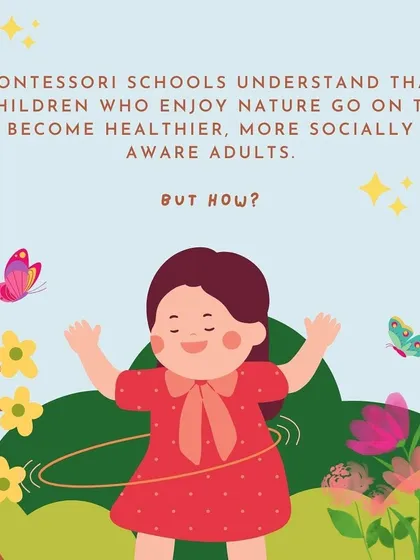This series of infographics explains the importance of nature in Montessori education, from fostering a connection to the earth to promoting sustainability and independent learning through outdoor play.