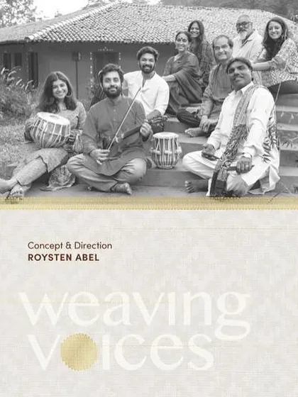 The concept poster for 'Weaving Voices', a show conceived and directed by the visionary Roysten Abel.