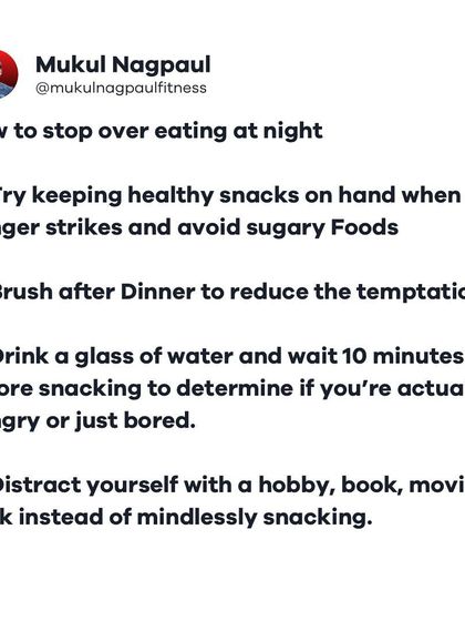 A list of tips for how to stop overeating at night. Simple strategies like keeping healthy snacks available, brushing your teeth after dinner, and distracting yourself can make a huge difference in curbing late-night cravings.