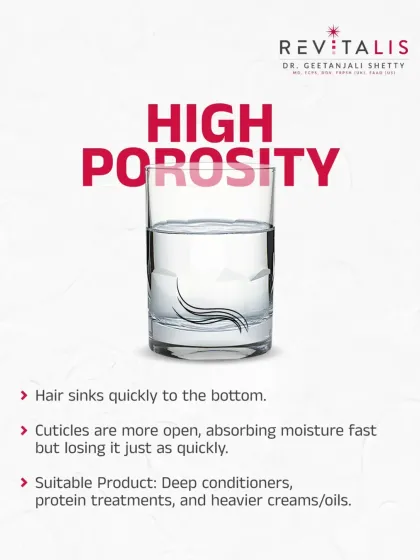 If your hair sinks quickly, you have high porosity hair. The cuticles are open, so it absorbs moisture fast but loses it just as quickly. This hair type needs deep conditioners, protein treatments, and heavier creams to seal in moisture.