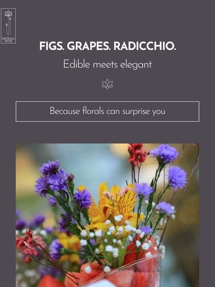 Edible meets elegant. Incorporating elements like figs, grapes, and radicchio into floral design adds a surprising and delightful touch. I encourage my students to think outside the box and use unconventional materials.