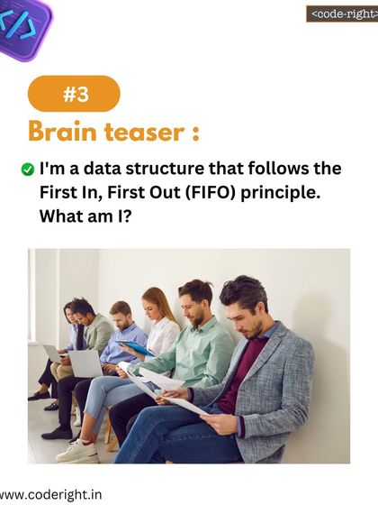 Brain Teaser: I'm a data structure that follows the First In, First Out (FIFO) principle. What am I? This riddle uses a real-world analogy of a queue to explain a computer science concept.