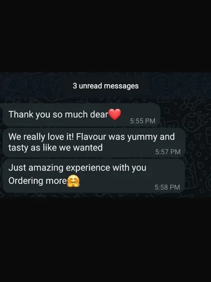 "We really love it! Flavour was yummy and tasty as like we wanted. Just amazing experience with you." This is the experience we strive to provide every time.