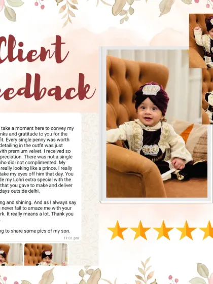 The best feedback is a happy client. We were so happy to create this premium velvet Lohri outfit and hear that every single penny was worth it for this little prince's special day.