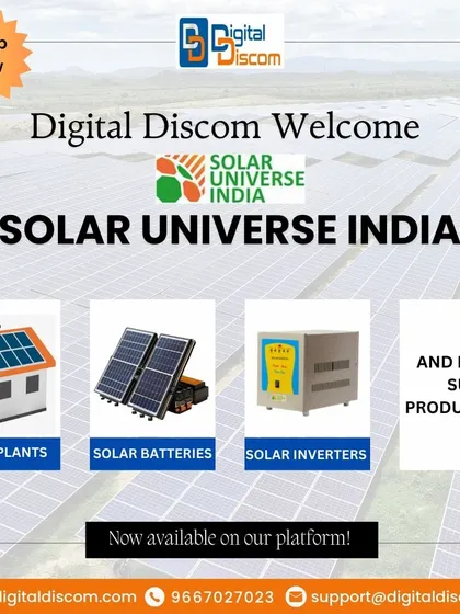 I am proud to welcome Solar Universe India to the platform. Their wide range of products, including complete solar plants, batteries, and inverters, demonstrates the kind of high-quality offerings you can find and sell through Digital Discom.