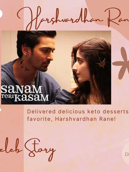 We had the pleasure of delivering a custom keto dessert to the talented actor Harshvardhan Rane, known for his role in 'Sanam Teri Kasam'.