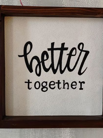 Some things are just "better together." This charming, minimalist wooden sign is a sweet and simple addition to any space, celebrating partnership and love.