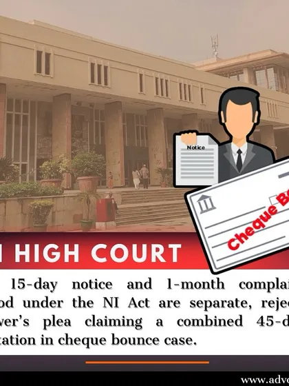 In a key decision for commercial litigation, the Delhi High Court clarified the separate time limits for the 15-day notice and 1-month complaint period in cheque bounce cases under the Negotiable Instruments Act. We use our deep knowledge of such procedural nuances to effectively represent clients in financial disputes.