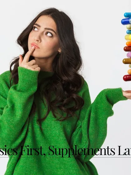 Tip 6: Basics first, supplements later. Before spending on costly supplements, I guide my clients to build a foundation with a delicious, balanced meal plan.