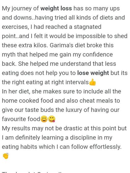 This client learned that weight loss isn't about eating less, but about eating the right food at the right time. My plans teach eating discipline that can be followed effortlessly for life.