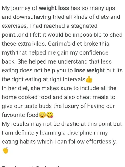 This client learned that weight loss isn't about eating less, but about eating the right food at the right time. My plans teach eating discipline that can be followed effortlessly for life.