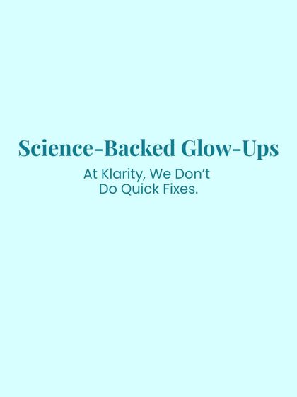At Klarity, we believe in science-backed glow-ups, not quick fixes. Our treatments are designed for long-term results, helping you look your best at any age.