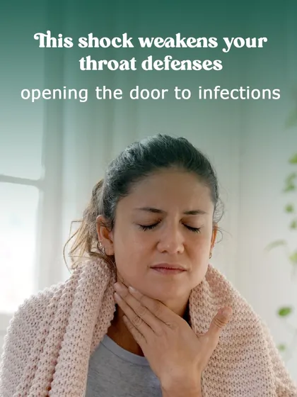 This shock to your system can weaken your throat's natural defenses, making you more susceptible to infections.